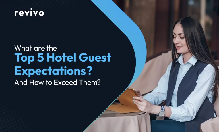 What are the Top 5 Hotel Guest Expectations And How to Exceed Them